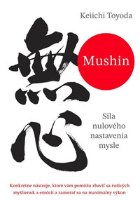 Mushin. Sila nulového nastavenia mysle