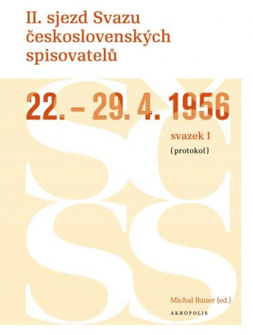 II. sjezd Svazu československých spisovatelů 22.-29. 4. 1956 (protokol)