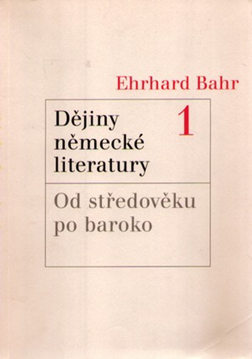 Dějiny německé literatury 1. Od středověku po baroko