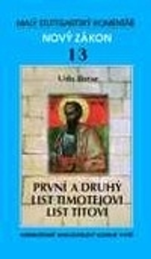 Nový zákon 13 - První a druhý list Timotejovi, List Titovi