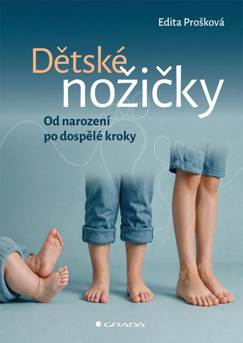 Dětské nožičky. Od narození po dospělé kroky