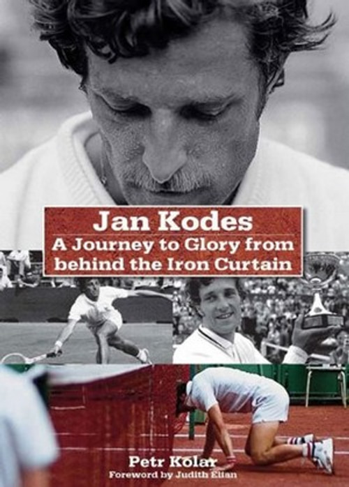 Jan Kodeš. A Journey to Glory from behind the Iron Curtain