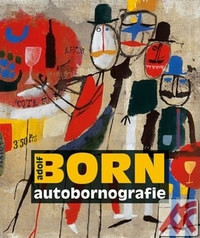 Adolf Born. Autobornografie