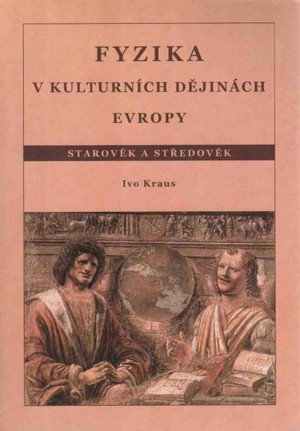 Fyzika v kulturních dějinách Evropy. Starověk a středověk