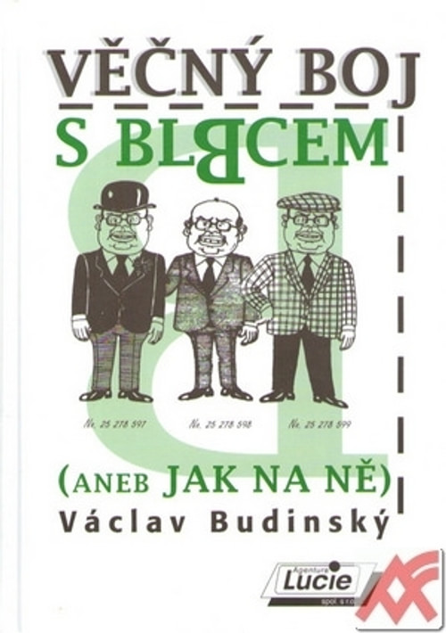 Věčný boj s blbcem (aneb Jak na ně)