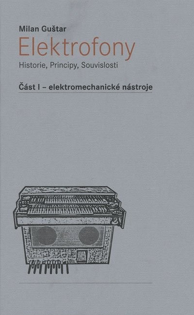 Elektrofony I. Elektromechanické nástroje