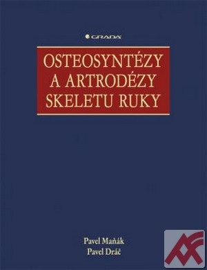 Osteosyntézy a artrodézy skeletu ruky
