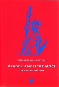 Úpadek americké moci. USA v chaotickém světě