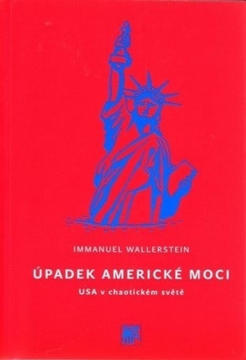Úpadek americké moci. USA v chaotickém světě