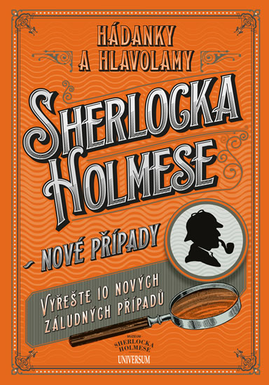 Hádanky a hlavolamy Sherlocka Holmese - Nové případy