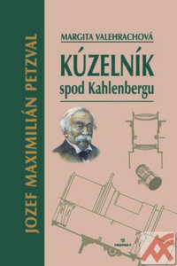 Kúzelník spod Kahlenbergu - Jozef Maximilián Petzval