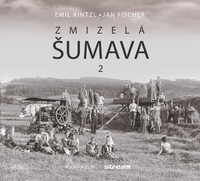 Zmizelá Šumava 2 (tvrdá väzba)