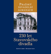 Pražský divadelní almanach: 230 let Stavovského divadla