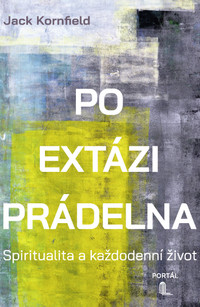 Po extázi prádelna - Spiritualita a každodenní život