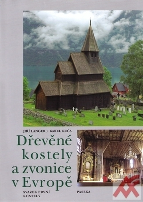 Dřevěné kostely a zvonice v Evropě svazek I. + II.