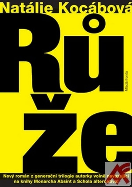 Růže. Cesta za světlem...