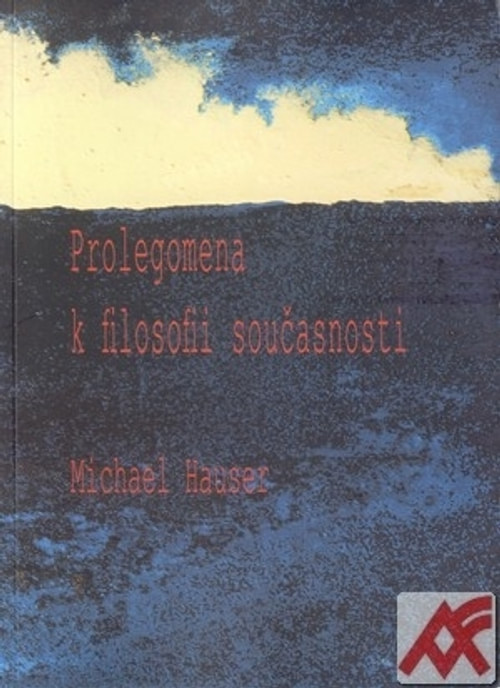 Prolegomena k filosofii současnosti