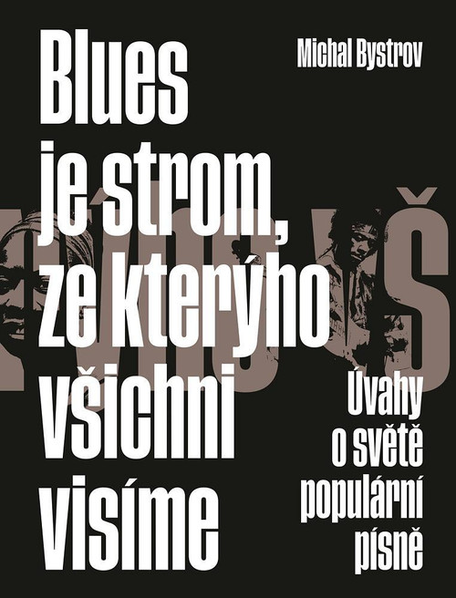 Blues je strom, ze kterýho všichni visíme