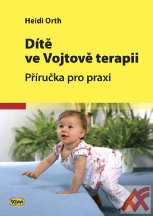 Dítě ve Vojtově terapii. Příručka pro prax