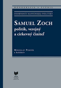 Samuel Zoch - politik,verejný a cirkevný činiteľ