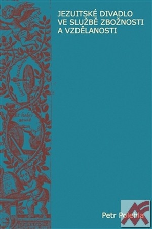 Jezuitské divadlo ve službě zbožnosti a