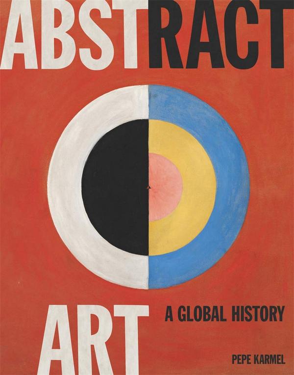 Abstract Art. A Global History