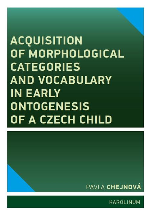 Acquisition of morphological categories and vocabulary in early ontogenesis of C