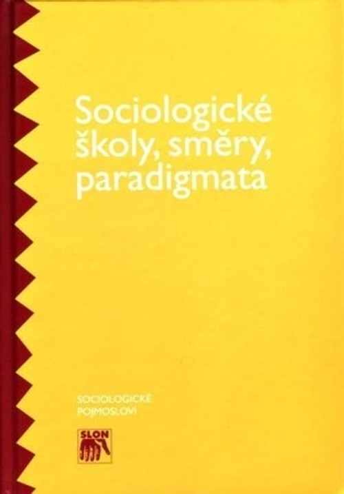 Sociologické školy, směry, paradigmata