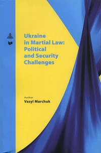 Ukraine in Martial Law: Political and Security Challenges