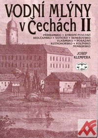 Vodní mlýny v Čechách II.