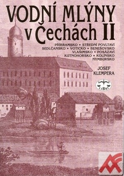 Vodní mlýny v Čechách II.