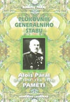 Plukovník generálního štábu. Alois Páral (7.4.1892-17.6.1978) - Paměti