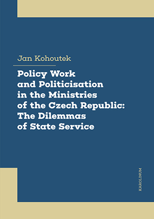 Policy Work and Politicisation in the Ministries of the Czech Republic: The Dile