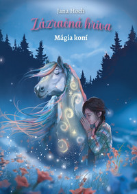 Zázračná hriva 1: Mágia koní