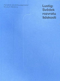Lustig: Svědek rozvratu lidskosti