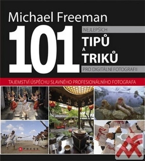 101 nejlepších tipů a triků pro digitální fotografii