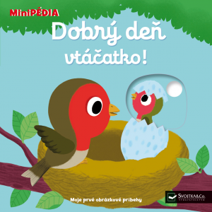 Dobrý deň vtáčatko! - MiniPÉDIA