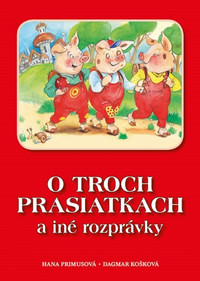 O troch prasiatkach a iné rozprávky