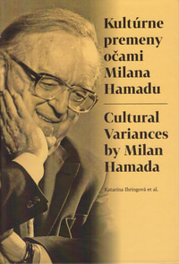Kultúrne premeny očami Milana Hamadu / Cultural Variances by Milan Hamada