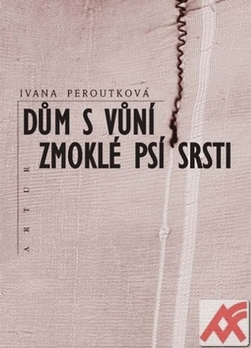 Dům s vůní zmoklé psí srsti