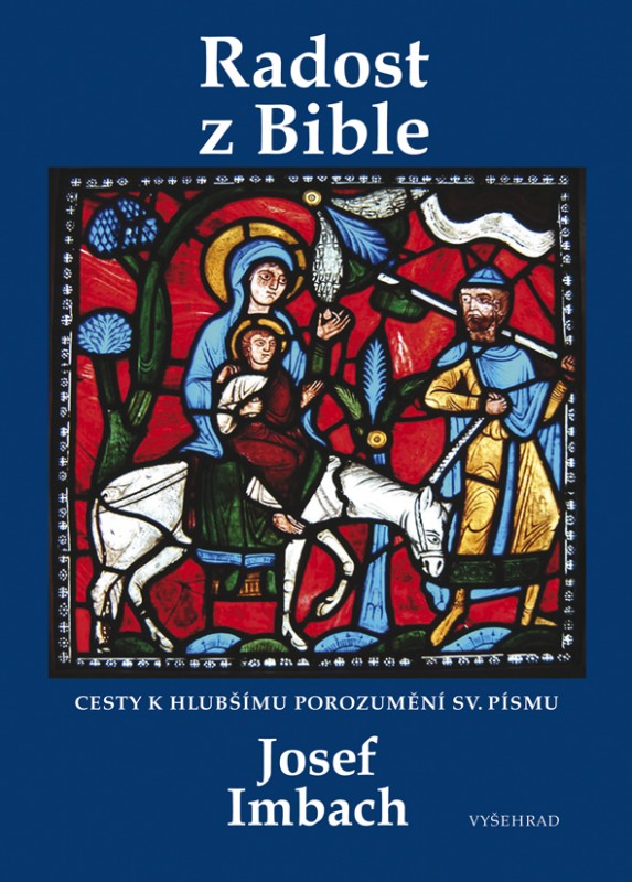 Radost z Bible - Cesty k hlubšímu porozumění sv. Písmu - Josef Imbach