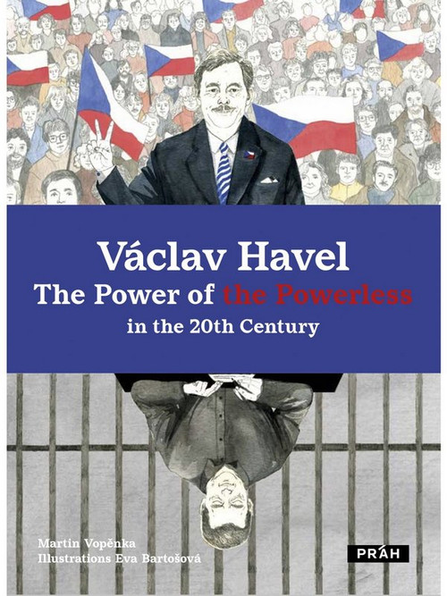 Václav Havel. The Power of the Powerless in the 20th Century