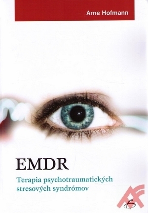 EMDR. Terapia psychotraumatických stresových syndrómov