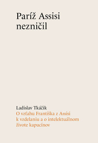 Paríž Assisi nezničil