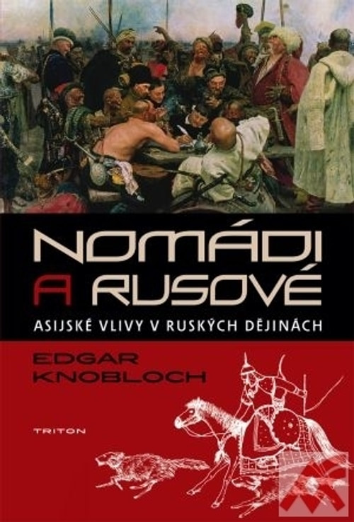 Nomádi a Rusové. Asijské vlivy v ruských dějinách
