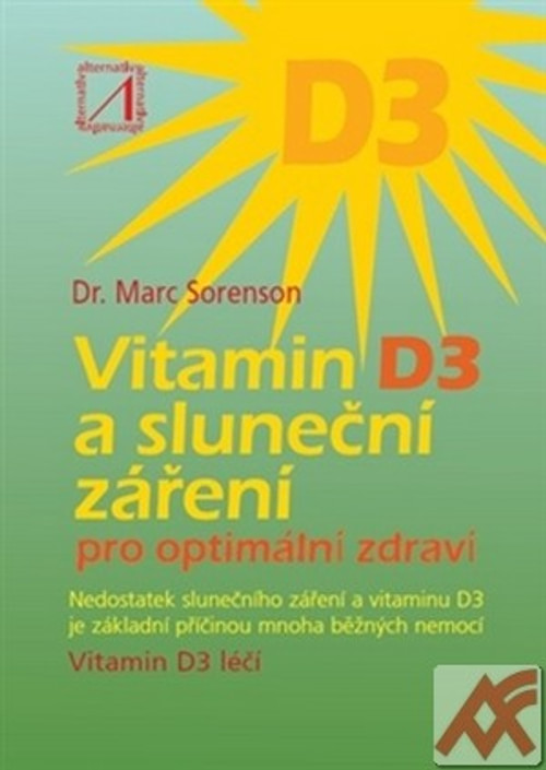 Vitamin D3 a sluneční záření. Pro optimální zdraví