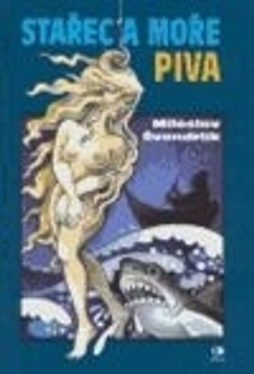 Stařec a moře piva