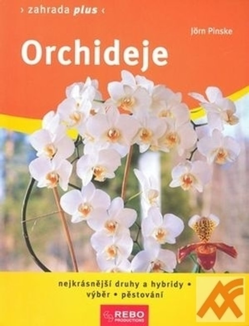 Orchideje. Nejkrásnější druhy a hybridy