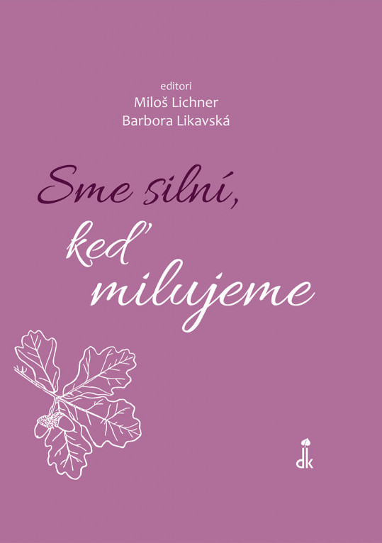 Sme silní, keď milujeme