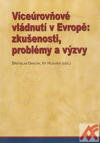 Víceúrovňové vládnutí v Evropě: zkušenosti, problémy a výzvy